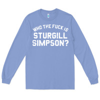 Colony Blue who the fuck is sturgill simpson Long Sleeve Tee - longCreatives