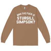 Toasted Coconut who the fuck is sturgill simpson Long Sleeve Tee - longCreatives