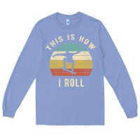 Colony Blue Skater - This Is How I Roll Retro Skateboard Gift Long Sleeve Tee - longCreatives