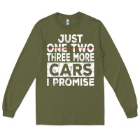 Just One More Car I Promise Mechanic Gift Car Lover Garage Long Sleeve Tee | Teevron