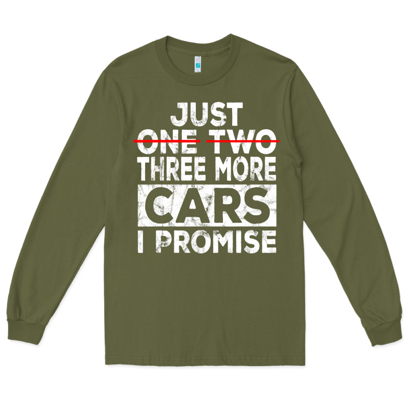 Just One More Car I Promise Mechanic Gift Car Lover Garage Long Sleeve Tee by longCreatives | Teevron
