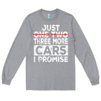 Heather Grey Just One More Car I Promise Mechanic Gift Car Lover Garage Long Sleeve Tee - longCreatives