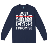 Navy Just One More Car I Promise Mechanic Gift Car Lover Garage Long Sleeve Tee - longCreatives