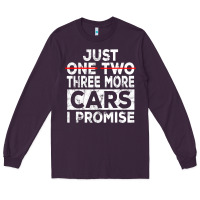 Plum Just One More Car I Promise Mechanic Gift Car Lover Garage Long Sleeve Tee - longCreatives