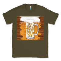 Army Green keep calm and drink cold beer Classic Tee - TumblerDesignByShophia