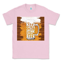 Bubblegum Pink keep calm and drink cold beer Classic Tee - TumblerDesignByShophia
