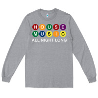 Heather Grey House Music All Night Long Ravers Long Sleeve Tee - longCreatives