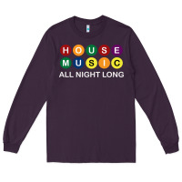 Plum House Music All Night Long Ravers Long Sleeve Tee - longCreatives