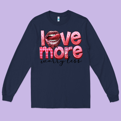Love More Worry Less Long Sleeve Tee Designed By Fadigitalartstudio