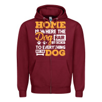 Burgundy dog t  shirt home is where the dog hair stick funny  gift t  shirt Zipper Hoodie - longCreatives