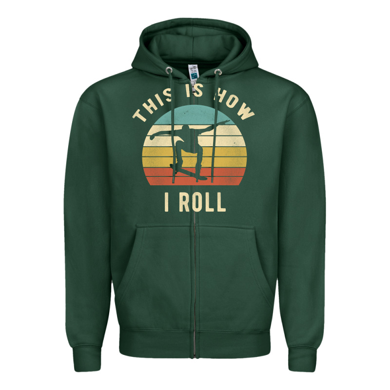 Skater - This Is How I Roll Retro Skateboard Gift Zipper Hoodie by longCreatives | Teevron