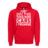 Red Just One More Car I Promise Mechanic Gift Car Lover Garage Zipper Hoodie - longCreatives
