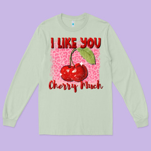 I Like You Cherry Much Valentine's Day Long Sleeve Tee Designed By Fadigitalartstudio