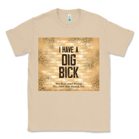 Mushroom sarcastic funny i have a dig bick Classic Tee - TumblerDesignByShophia