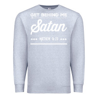 Heather Grey Get behind me Satan Matthew 1623 Quote Premium Sweatshirt - longCreatives