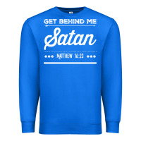 True Royal Get behind me Satan Matthew 1623 Quote Premium Sweatshirt - longCreatives