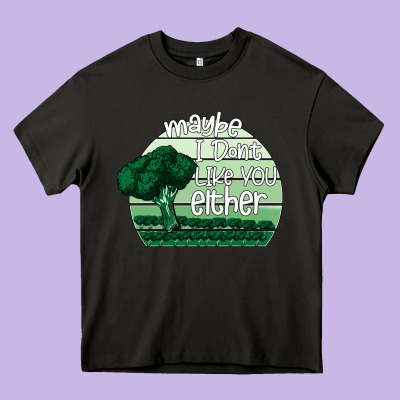 Maybe I Don't Like You Either Heavy Core Tee Designed By Bettercallsaul