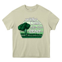 Mossy maybe i don't like you either Heavy Core Tee - Bettercallsaul