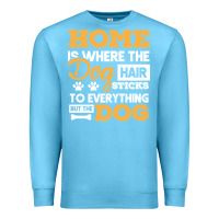 Ocean Blue dog t  shirt home is where the dog hair stick funny  gift t  shirt Premium Sweatshirt - longCreatives