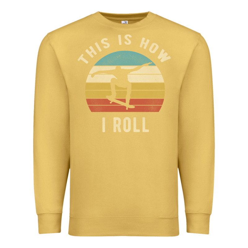 Skater - This Is How I Roll Retro Skateboard Gift Premium Sweatshirt by longCreatives | Teevron