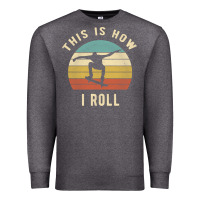 Charcoal Heather Skater - This Is How I Roll Retro Skateboard Gift Premium Sweatshirt - longCreatives