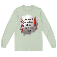 Matcha I Just Want To Eat Nachos and Tell The Umpire He's Blind Long Sleeve Tee - Jasminsmagicworld