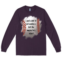 Plum I Just Want To Eat Nachos and Tell The Umpire He's Blind Long Sleeve Tee - Jasminsmagicworld