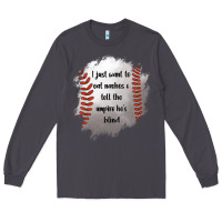 Smoke I Just Want To Eat Nachos and Tell The Umpire He's Blind Long Sleeve Tee - Jasminsmagicworld