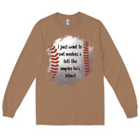Toasted Coconut I Just Want To Eat Nachos and Tell The Umpire He's Blind Long Sleeve Tee - Jasminsmagicworld