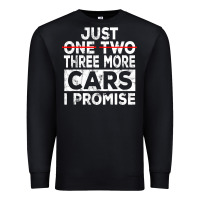 Black Just One More Car I Promise Mechanic Gift Car Lover Garage Premium Sweatshirt - longCreatives