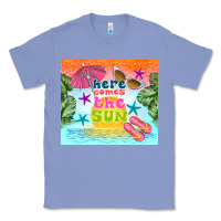 Colony Blue here comes the sun Classic Tee - TumblerDesignByShophia
