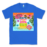 True Royal here comes the sun Classic Tee - TumblerDesignByShophia