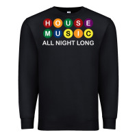 Black House Music All Night Long Ravers Premium Sweatshirt - longCreatives