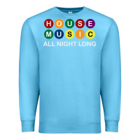 Ocean Blue House Music All Night Long Ravers Premium Sweatshirt - longCreatives
