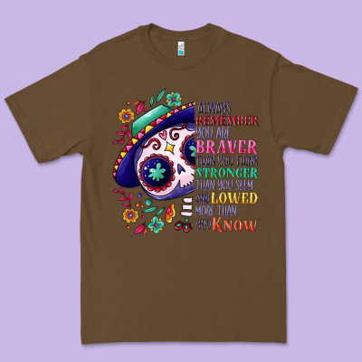 You Are Braver Than You Think Sugar Skull Premium Tee Designed By Nancycooperartshop