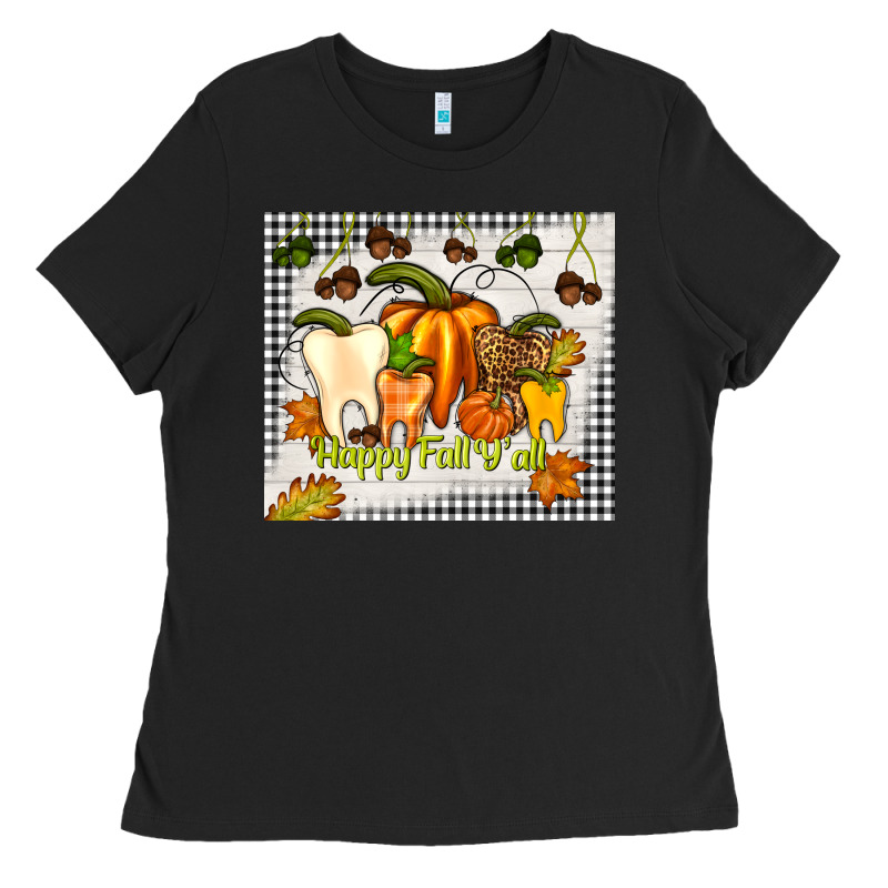 Happy Fall Y'all Teeth Ladies Tee by TumblerDesignByShophia | Teevron