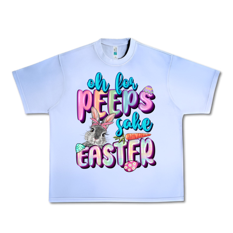 Oh For Peeps Sake Easter Day Urban Heavy Tee by CowGirlArtShop | Teevron