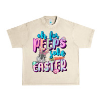 Sandshell Oh for peeps sake Easter Day Urban Heavy Tee - CowGirlArtShop