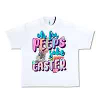 White Oh for peeps sake Easter Day Urban Heavy Tee - CowGirlArtShop