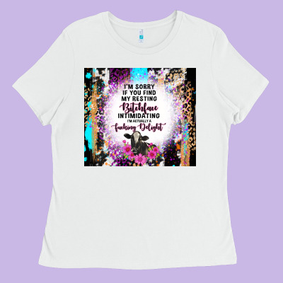 I'm Sorry If You Find My Resting Bitchface Intimid Ladies Tee Designed By Tumblerdesignbyshophia