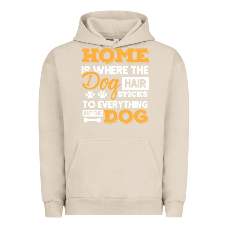 Dog T  Shirt Home Is Where The Dog Hair Stick Funny  Gift T  Shirt Urban Hoodie by longCreatives | Teevron