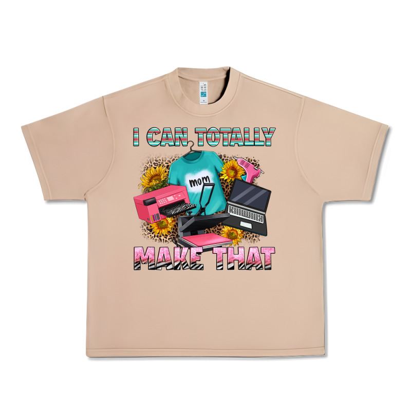 I Can Totally Make That Urban Heavy Tee by RanaPortraitStore | Teevron