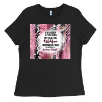 I'm Sorry If You Find My Resting Bitchface Intimid Ladies Tee | Teevron