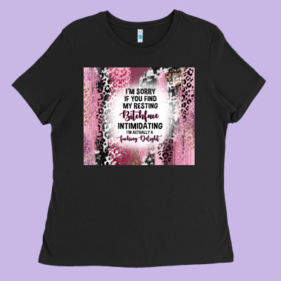 I'm Sorry If You Find My Resting Bitchface Intimid Ladies Tee Designed By Tumblerdesignbyshophia