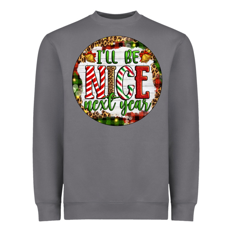 Christmas I'll Be Nice Next Year Heavyweight Sweatshirt by Artiststas | Teevron