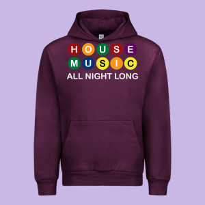 House Music All Night Long Ravers Urban Hoodie Designed By Longcreatives