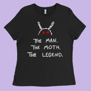 The Man The Moth The Legend Mothman Ladies Tee Designed By Longcreatives