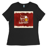 I'm Just Here For The Butterbeer Ladies Tee | Teevron