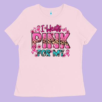 I Wear Pink For My Custom Name Cancer Awareness Ladies Tee Designed By Howdyjamesfarm