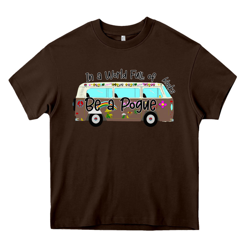 In A World Full Of Kooks Be A Pogue Heavy Core Tee by Bettercallsaul | Teevron